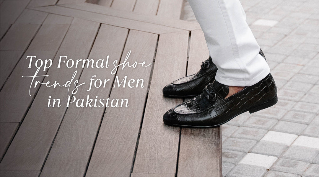 Top Formal Shoe Trends for Men in Pakistan (2024)